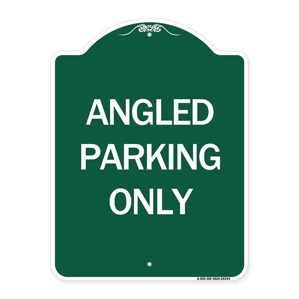 Designer Series Sign-Angle Parking Only, Green & White Aluminum Sign, 18" x 24", GW-1824-24344